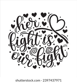 her fight is our fight background inspirational positive quotes, motivational, typography, lettering design