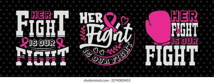 Her Fight Is Our Fight Typography Printable Vector Illustration