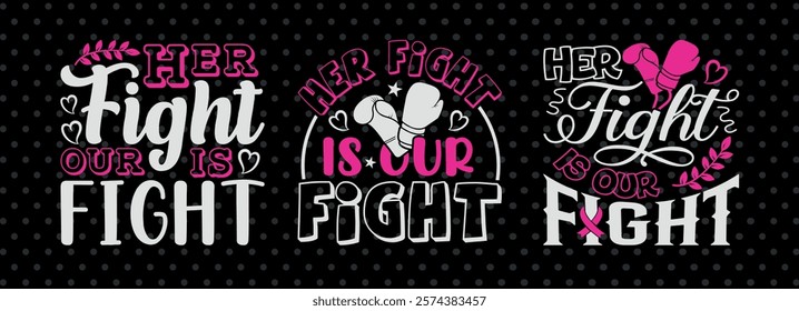 Her Fight Is Our Fight Typography Printable Vector Illustration