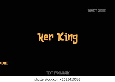 Sua Citação De Texto De Tipografia Em Negrito King Para Desenhos De Camiseta