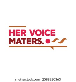  her voice maters  typography calligraphy t-shirt design on white background 