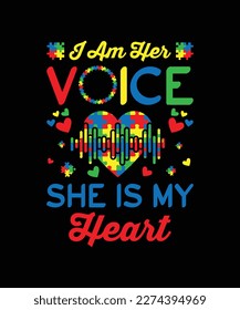 I Am Her Voice She Is My Heart T-shirt design 