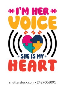 I'm her voice she is my heart autism t-shirt svg