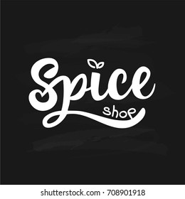 Herb and spices vector lettering illustration for shop logotype. Herb spices modern calligraphy background. Herb spices lettering typography poster. Good for banners, print, card and other design