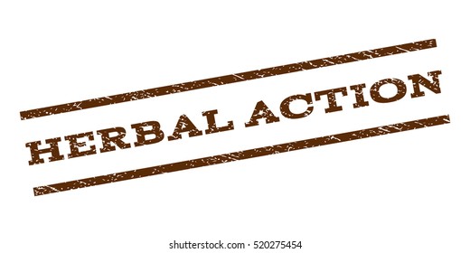 Herbal Action watermark stamp. Text tag between parallel lines with grunge design style. Rubber seal stamp with scratched texture. Vector brown color ink imprint on a white background.