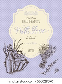 Herbal cosmetics still life with banner, perfume oil and lavender flowers. Hand drawn engraved illustration. Template vintage design in sketchy style with doodle drawings