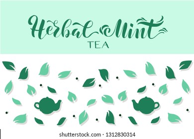 Herbal mint tea lettering typography. Handdrawn leaves and two kettles. Vector illustration for tea packaging design.Cup of tea. Logotype, icon, badge, label. For restaurant poster, signboard, menu. 