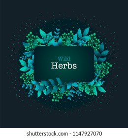 Herbal pre-made composition. Horizontal frame with leaves and branches. Summer wild herbs with space for your text. Healing Herbs for cards, wedding invitation, save the date, greeting design Vector