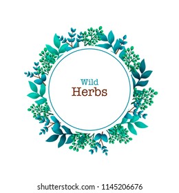 Herbal pre-made composition. Round wreath with leaves and branches. Summer wild herbs with space for your text. Healing Herbs for cards, wedding invitation, save the date or greeting design. Vector