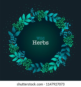 Herbal pre-made composition. Round wreath with leaves and branches. Summer wild herbs with space for your text. Healing Herbs for cards, wedding invitation, save the date or greeting design. Vector