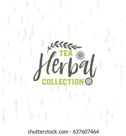 Herbal tea collection badge design . Sticker, stamp, - handmade. With the use of typography elements, calligraphy and lettering