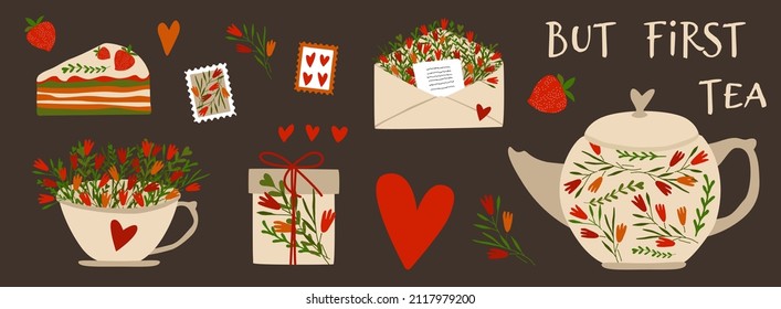 Herbal tea, cup and teapot. Letter with flowers, postage stamp, gift, strawberry cake. Gift set But first tea. Vector illustration isolated.