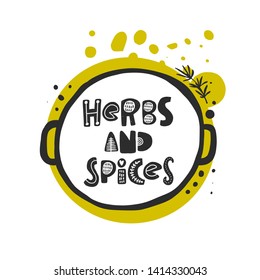 Herbs and spices card. Hand drawn vector illustration for poster, cafe, farmers market, local shop, restaurant, business, farm design, store, culinary, banner, sticker