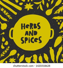 Herbs and spices card. Hand drawn vector illustration for poster, cafe, farmers market, local shop, restaurant, business, farm design, store, culinary, banner, sticker