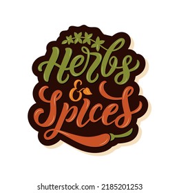 Herbs and spices handwritten text. Modern brush ink calligraphy, hand lettering typography. Design for emblem, poster, logo, sticker. Spice shop, store, market template. Vector illustration