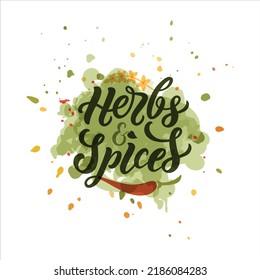 Herbs and spices handwritten text. Modern brush ink calligraphy, hand lettering typography. Design for emblem, poster, logo, print. Spice shop, store, market template. Vector illustration