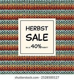 Herbst Sale bis zu 40% Rabatt - Text in deutscher Sprache - Herbst Sale up to 40% off. Quadratisches Verkaufsplakat mit gestreiftem Strickmuster.