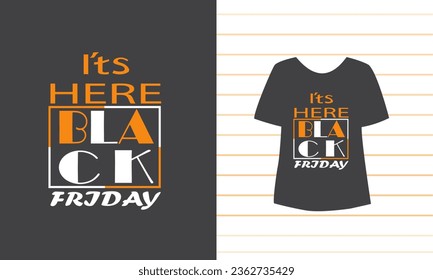 Its here black friday t-shirt design