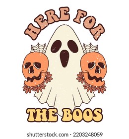 Here for the Boos. Cute Retro Halloween Design, Retro Halloween Poster.