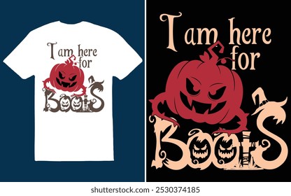 "I’m Here for the Boos" is a fun, spooky Halloween phrase blending ghosts and party vibes.