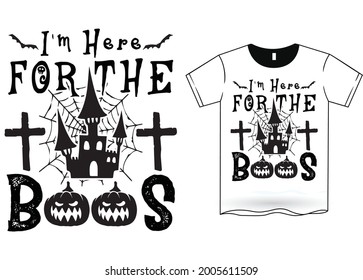 Im Here Boos Halloween Tshirt Design Stock Vector (Royalty Free) 2005611509...