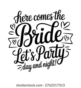 Here comes the bride a celebratory message for a wedding or party