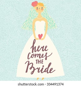 Here comes the Bride - lovely save the date card in vector. Sweet bride in pastel colors with concept text