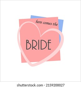 Here comes the Brider. Bachelorette party, bridal shower calligraphy invitation card, banner or poster lettering vector design. Here comes the bride quote.