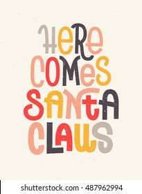 here comes santa claus