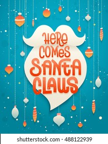 Here comes Santa Claus lettering on white beard silhouette, typographic greeting card  for Christmas and New Year