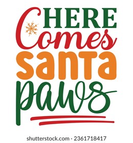  Here Comes Santa Paws, Christmas SVG Design, Christmas Design Template, Christmas SVG Design Bundle