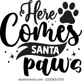 Here comes santa paws svg, Dog Christmas svg design, pet Christmas svg file