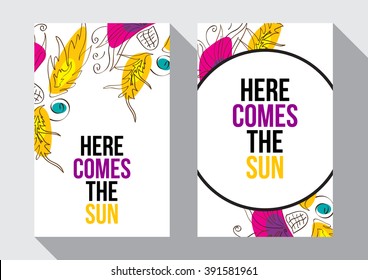 Here comes the sun. Beautiful typographic design with flowers in bright colors