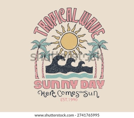 Here comes the sun. Catch the wave. Beach sunny day artwork for apparel, sticker, background, poster and others. Endless summer vibes t shirt design.