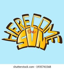 "Here comes the sun" inscription with unique handwritten letters with gradient and highlights. isolated bright drawing for printing on stickers, posters, t-shirts inscription