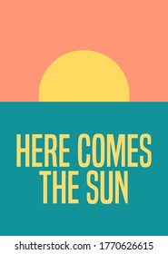 Here comes the sun poster with flat design sunset