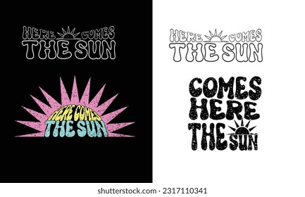 here comes the sun t shirt Design,Summer bundles ,summer vintage design. 