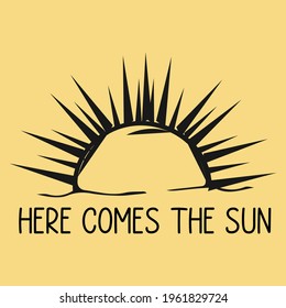 HERE COMES THE SUN T-SHIRT VECTOR