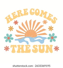 Here comes the sun. Wave love club print design. Sunshine beach artwork. Beach vibes artwork. Summer design for t shirt print, sticker, background and other uses.  flowers and swirls, 