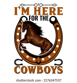 I am here for the cowboys. Horse t shirt and mug design vector illustration