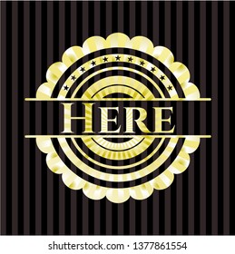 Here golden badge