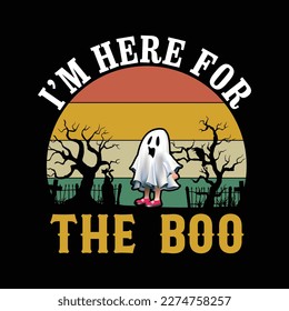 I'm Here For Halloween T-Shirt Design