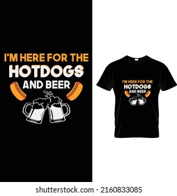 Estoy aquí por los perritos calientes y la cerveza, Typography Hot Dogs T-shirt Design.