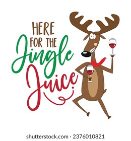 Aquí el jugo de jingle - texto divertido con reno y copa de vino. Es bueno para la impresión de camisetas, afiche, tarjeta, etiqueta y otra decoración para Navidad.