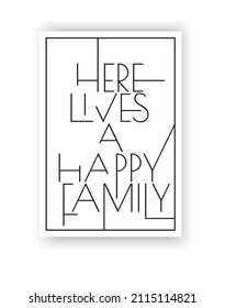 Here lives a happy family, vector. Wording design, lettering. Modern Scandinavian minimalist wall art design. Poster design in three pieces. Motivational, inspirational life quotes, art print