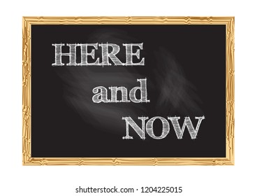 Here and now blackboard notice Vector illustration for design