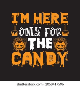 I'M here only for the candy Halloween svg vector file