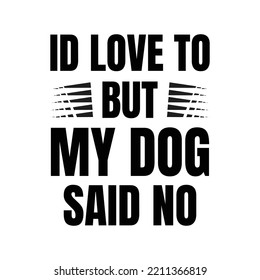 I am here to pet all the dogs. Stylish Hand drawn typography poster. Premium Vector