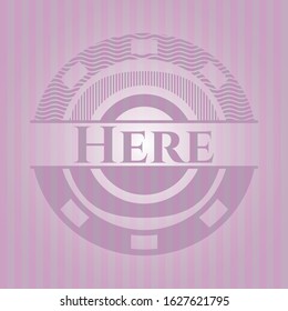 Here pink emblem. Retro. Vector Illustration. Detailed.