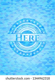 Here realistic sky blue emblem. Mosaic background